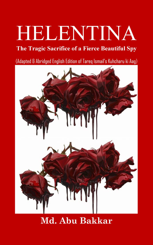 HELENTINA: The Tragic Sacrifice of a Fierce Beautiful Spy